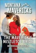 The Maverick's Mistletoe Bride (Montana Mavericks: Behind Closed Doors #5) by Brenda Harlen