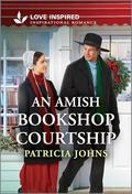 An Amish Bookshop Courtship: An Uplifting Inspirational Romance (Amish Chocolate Shop Brides #2) by Patricia Johns
