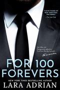 For 100 Forevers: A Steamy Billionaire Romance by Lara Adrian