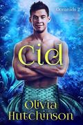 Cid (Oceanids #2) by Olivia Hutchinson