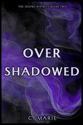 Overshadowed by C. Marie
