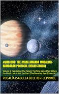 #GirlCode: The Ayara Amanda Mudaliar-Rambaran Protocol (Heartstruck): Volume 5: Calculating The Future: The New Game Plan: Where the Finish Line Is Just the Start (The Denarian Years) (Year #14) by Rosalia Isabella Belcher-LePrince
