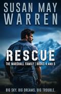 Rescue: The Montana Marshalls | Books 4-5 (The Bingeable Marshall Family Collection | Volume 1 #2) by Susan May Warren