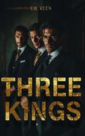 Three Kings : A why choose romance by L.B. Keen