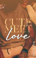 Cute, Meet, Love by Sedona Rose