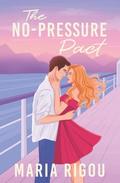 The No-Pressure Pact (The No Pressure Pact #1) by Maria Rigou