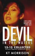 Devil in the Waters: Collected: Books 13-15 by KT Morrison