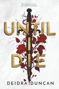 Until I Die by Deidra Duncan