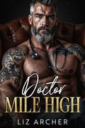 Doctor Mile High: An Age Gap, Secret Baby Romance by Liz Archer