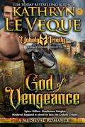 God of Vengeance: A Medieval Romance (The Executioner Knights #15) by Kathryn Le Veque