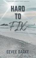 Hard to Fix: A slow burn small town romance (Halvorsen Brothers #1) by Eevee Darke