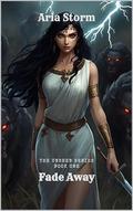 Fade Away by Aria Storm