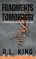 Fragments of Tomorrow by R.L. King