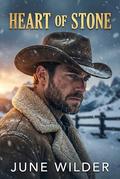 HEART OF STONE: Stone Creek Legacy by June Wilder