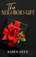 The Neighbor's Gift by Karen Deen