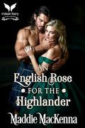 An English Rose for the Highlander: A Scottish Medieval Historical Romance (Brides for Hire #1) by Maddie MacKenna
