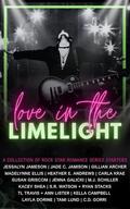 Love in the Limelight: A Collection of Rock Star Romance Series Starters by Jessalyn Jameson