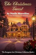 The Christmas Guest: A Sweet Enemies to Lovers Romance (The Evergreen Inn Christmas Collection #2) by Noelle Marcelline