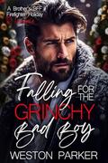 Falling for the Grinchy Bad Boy by Weston Parker
