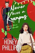 Never Kiss a Krampus: A Cozy Holiday Monster Romance by Honey Phillips