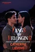 Fangs of Belonging (Life with Fangs #15) by Catherine Lievens