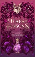 Foxes & Poisons (The Queen’s Favor #1) by Adina Chiles