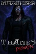 Thane's Demon: Princes of Afterlife by Stephanie Hudson