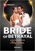 Bride of Betrayal by Abby Green