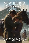 New Iberia Dressage Romance by Amy Simone