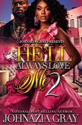 He'll Always Love Me 2: The Finale by Johnazia Gray