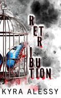 Retribution by Kyra Alessy