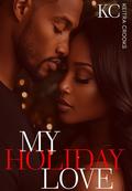 My Holiday Love: by Keitra Crooks