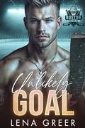 Unlikely Goal: A taming the bad boy fake dating hockey romance (Boston Brigade #3) by Lena Greer
