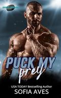 Puck my Prey (Jericho Chimeras Hockey) (Jericho Chimeras Hockey Romance #2) by Sofia Aves