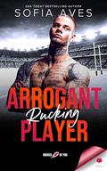 Arrogant Rucking Player by Sofia Aves