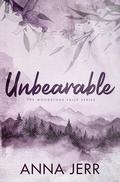 Unbearable (Woodstone Falls #1) by Anna Jerr