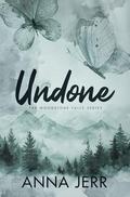 Undone (Woodstone Falls #2) by Anna Jerr