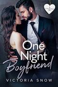 One Night Boyfriend by Victoria Snow