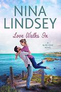 Love Walks In (Bliss Cove #2) by Nina Lindsey