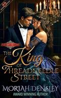 The King of Threadneedle Street: 2025 Author's Edition (A Rougemont Novel #4) by Moriah Densley