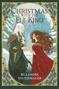 Christmas With The Elf King by Lenore Stutznegger