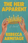 The Heir Apparent by Rebecca Armitage