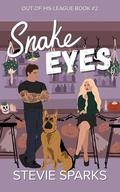 Snake Eyes (Out of His League #2) by Stevie Sparks