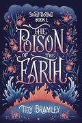 The Poison of the Earth (Spirit Bound #1) by Tilly Bramley