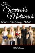 The Survivor's Matriarch Part 3: The Family Portrait by M.P. Hendy