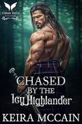Chased by the Icy Highlander: A Medieval Historical Romance Novel (Lasses of the Highland Hunt #2) by Keira McCain