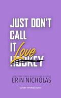 Just Don't Call It Love (Bayou Blades #1) by Erin Nicholas