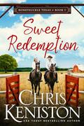 Sweet Redemption (Honeysuckle, Texas #7) by Chris Keniston