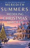 Meddling Christmas Match-Up (Frost Pine Ridge #3) by Meredith Summers