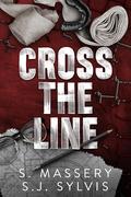 Cross the Line (Shadow Valley U #3) by S.J. Sylvis